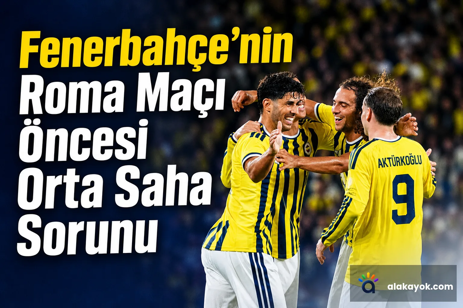 Fenerbahçe'nin Roma Maçı Öncesi Orta Saha Sorunu