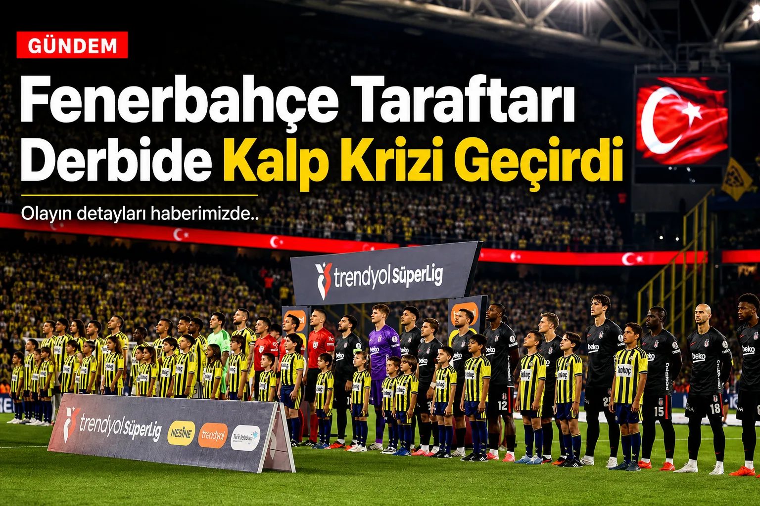 Fenerbahçe Taraftarı Derbide Kalp Krizi Geçirdi