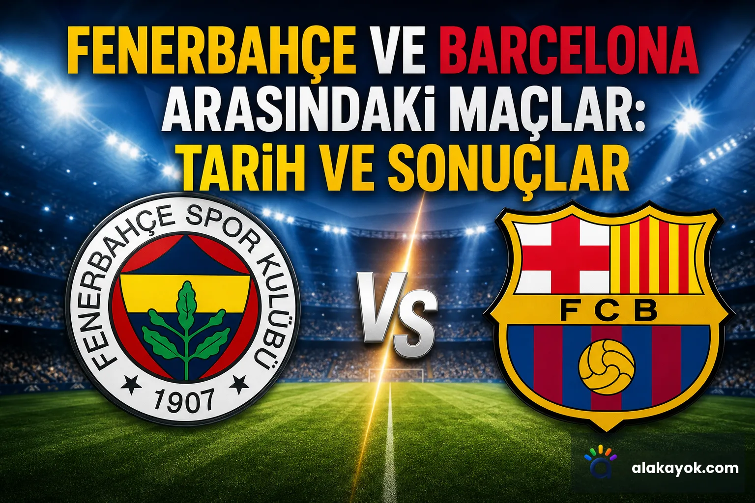 Fenerbahçe ve Barcelona Arasındaki Maçlar: Tarih ve Sonuçlar