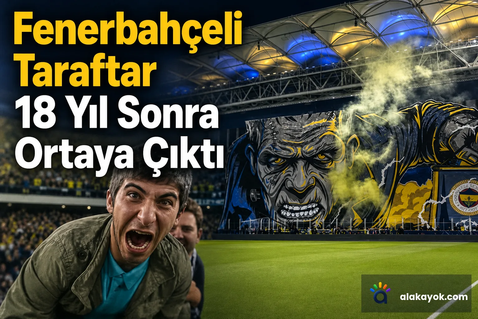 Fenerbahçeli Taraftar 18 Yıl Sonra Ortaya Çıktı