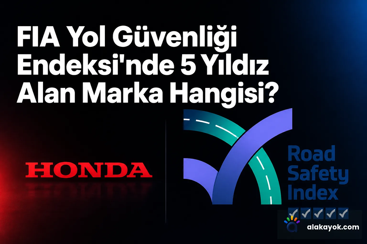 FIA Yol Güvenliği Endeksi'nde 5 Yıldız Alan Marka Hangisi?