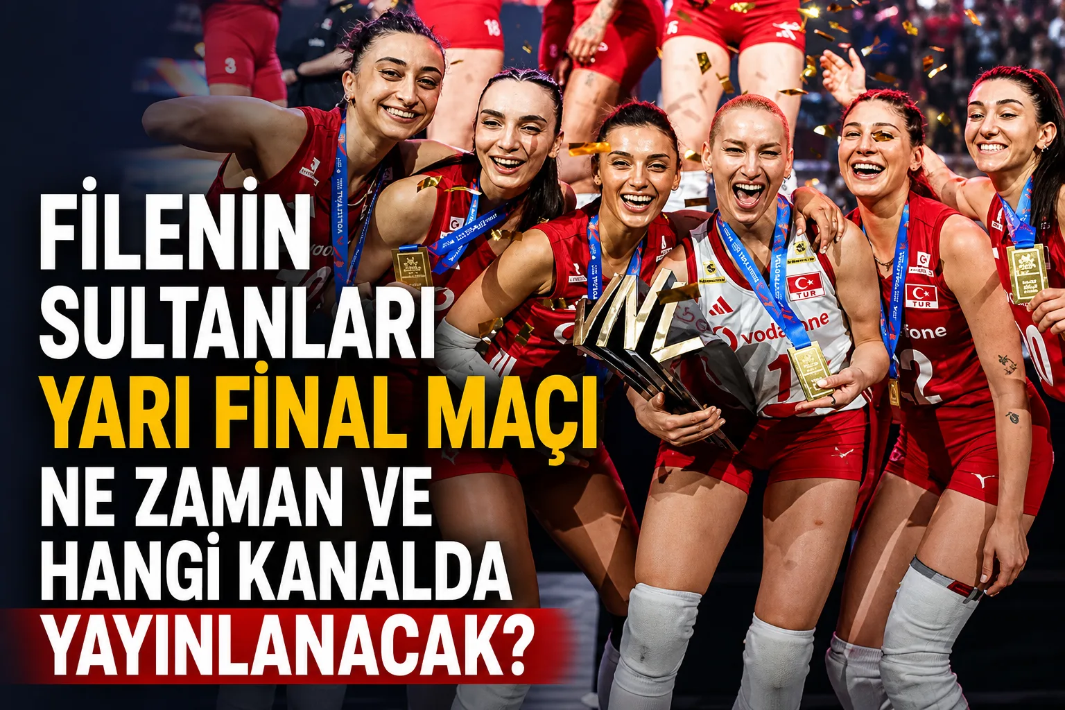 Filenin Sultanları Yarı Final Maçı Ne Zaman ve Hangi Kanalda Yayınlanacak?