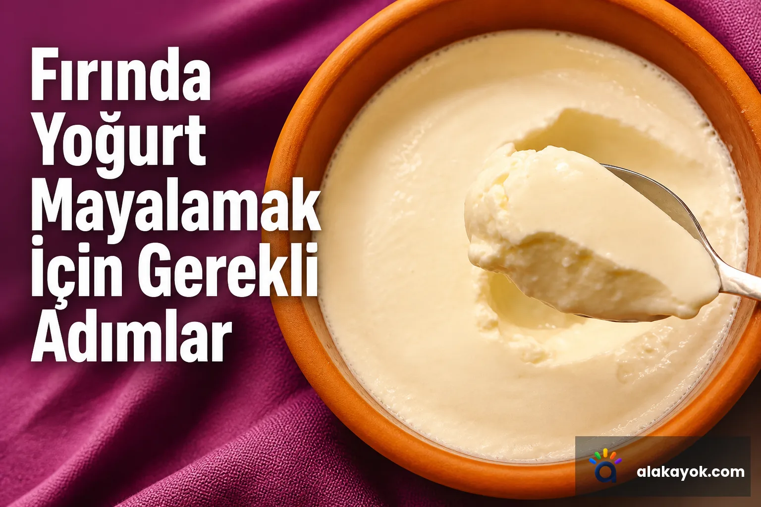 Fırında Yoğurt Mayalamak İçin Gerekli Adımlar