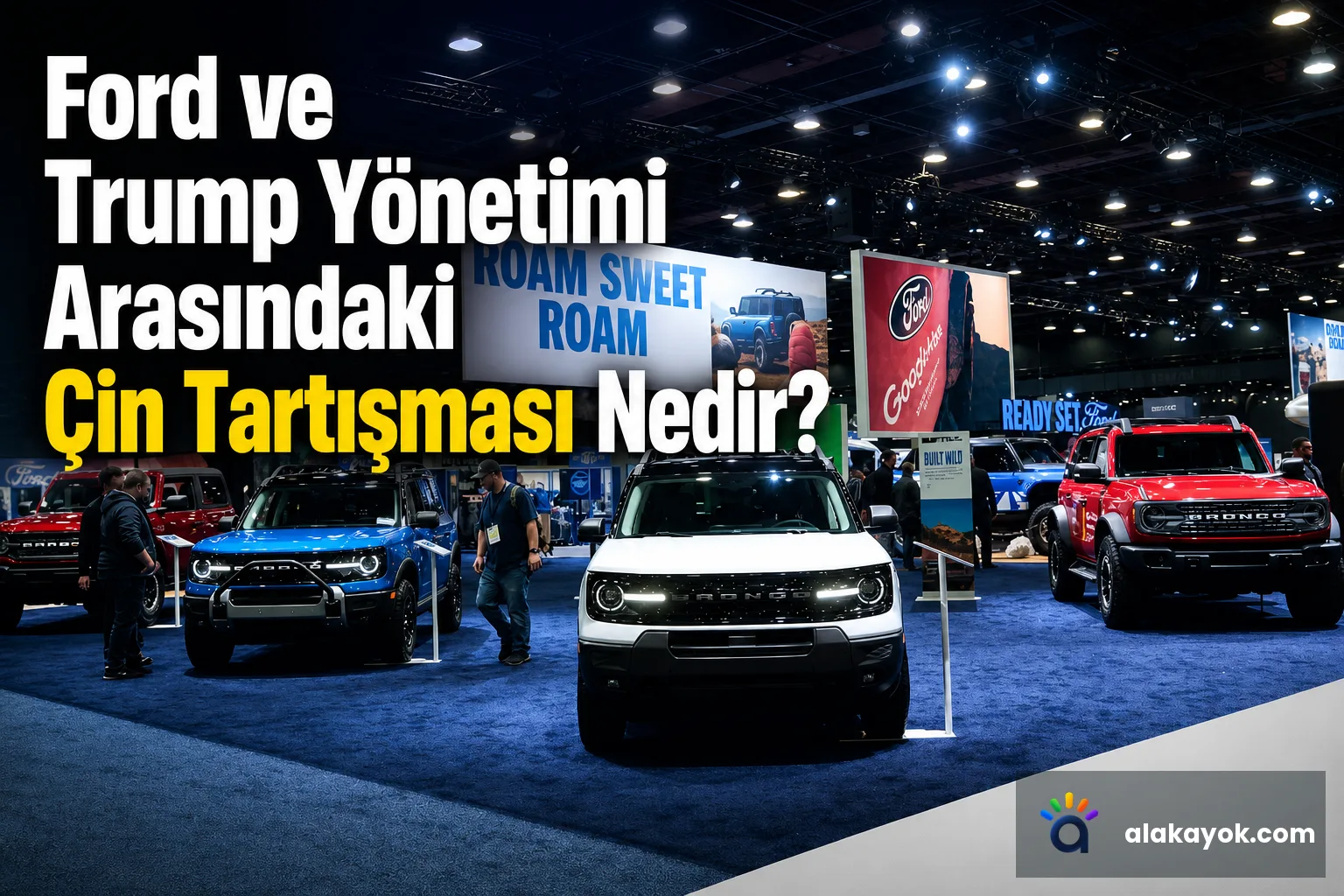 Ford ve Trump Yönetimi Arasındaki Çin Tartışması Nedir?