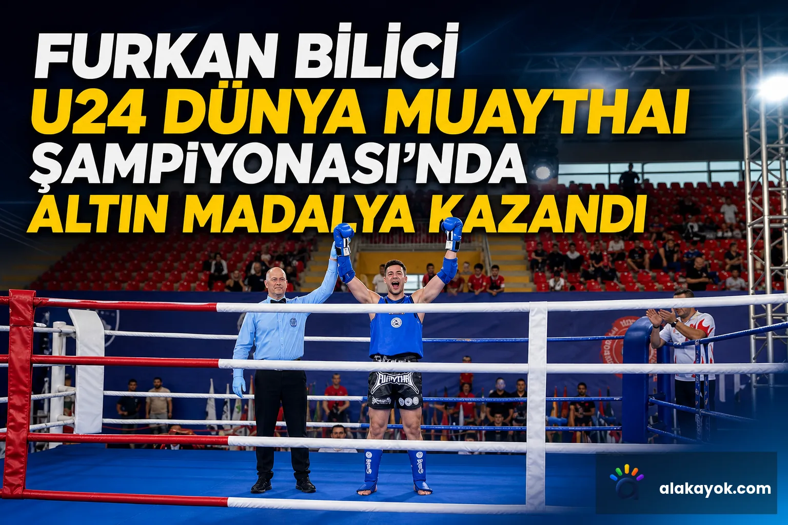 Furkan Bilici U24 Dünya Muaythai Şampiyonası'nda Altın Madalya Kazandı