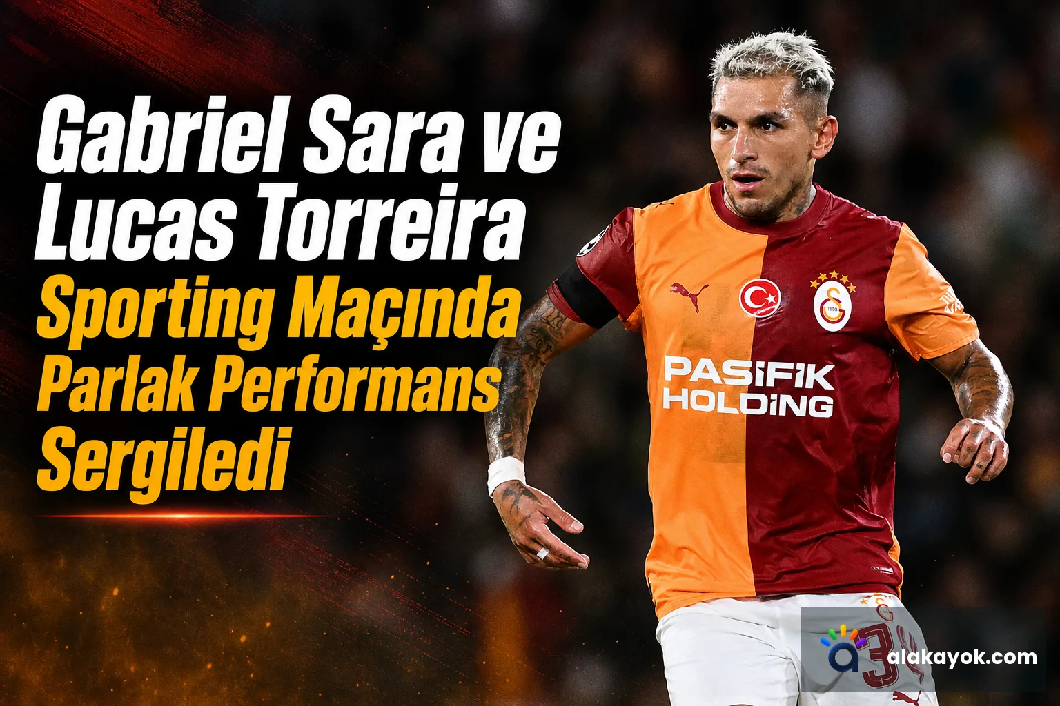 Gabriel Sara ve Lucas Torreira Sporting Maçında Parlak Performans Sergiledi