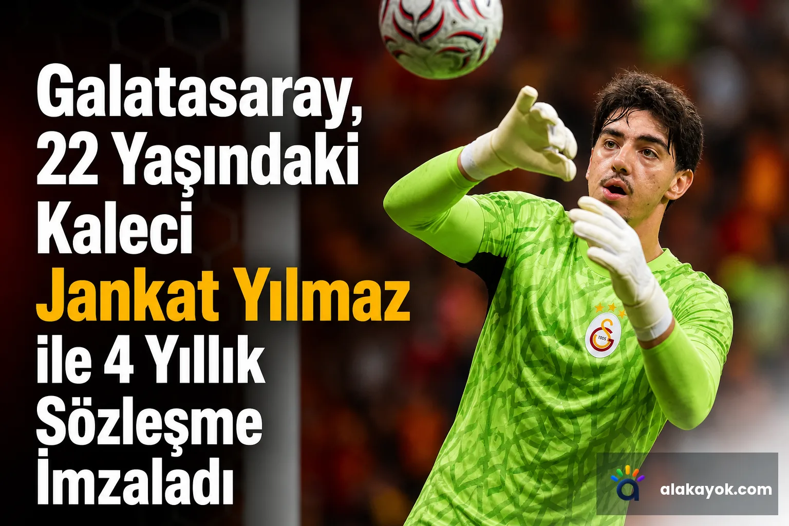Galatasaray, 22 Yaşındaki Kaleci Jankat Yılmaz ile 4 Yıllık Sözleşme İmzaladı