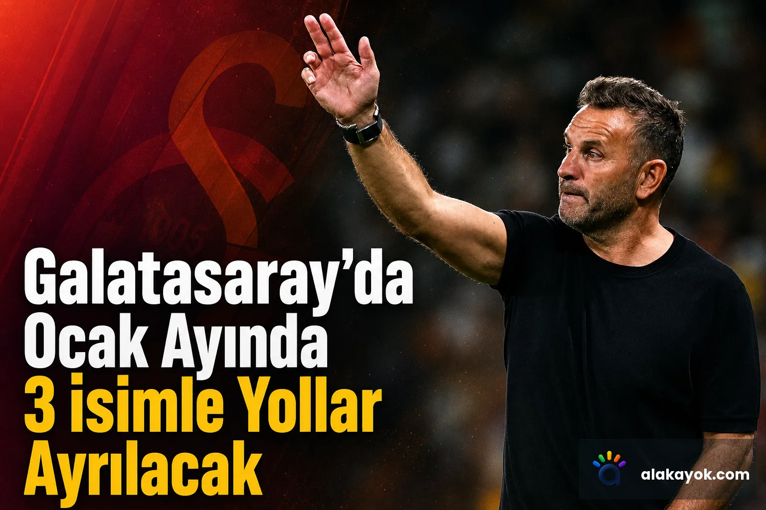 Galatasaray'da Ocak Ayında 3 İsimle Yollar Ayrılacak