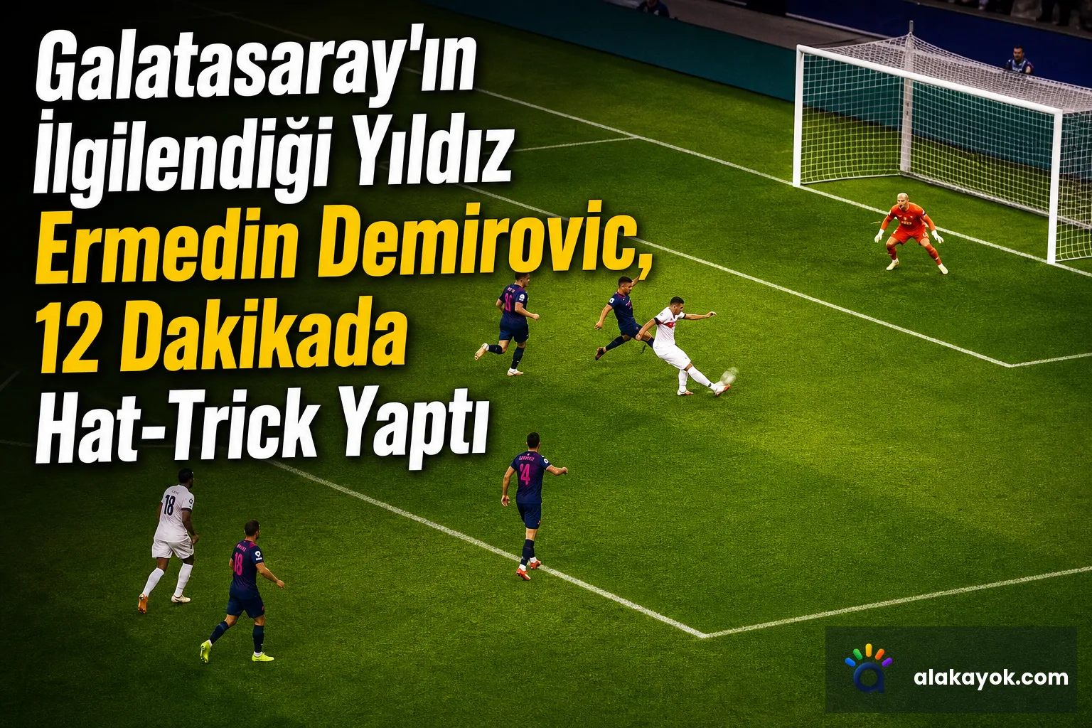 Galatasaray'ın İlgilendiği Yıldız Ermedin Demirovic, 12 Dakikada Hat-Trick Yaptı