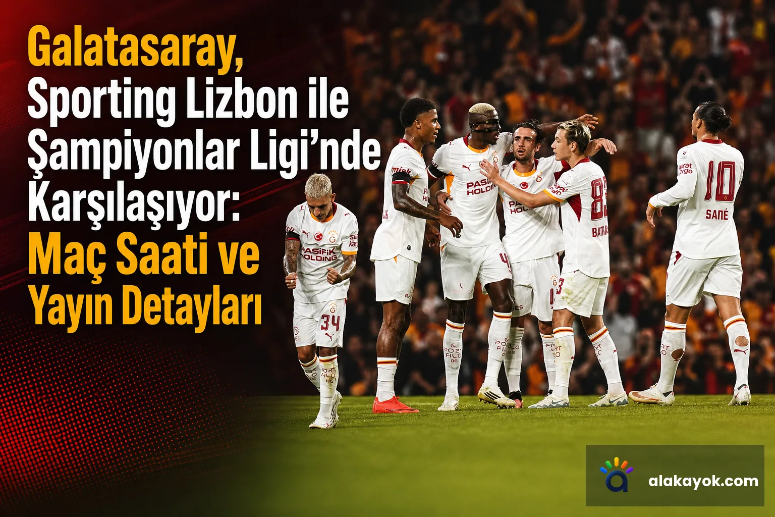 Galatasaray, Sporting Lizbon ile Şampiyonlar Ligi'nde Karşılaşıyor: Maç Saati ve Yayın Detayları