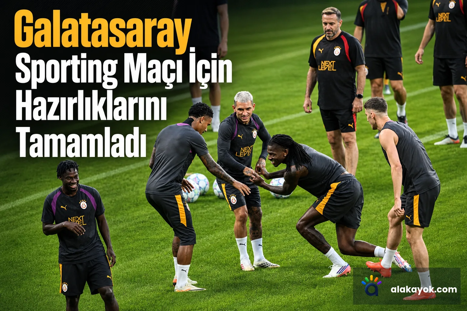Galatasaray Sporting Maçı İçin Hazırlıklarını Tamamladı