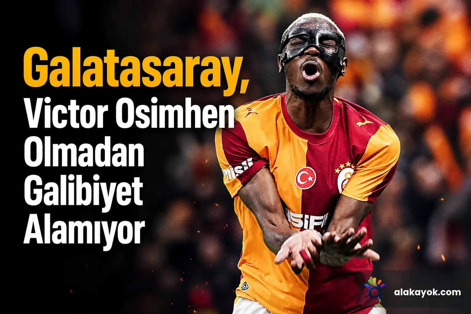 Galatasaray, Victor Osimhen Olmadan Galibiyet Alamıyor