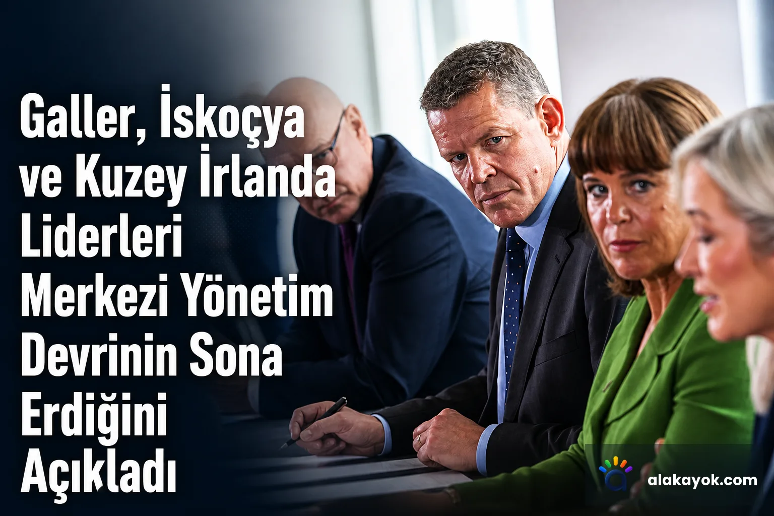 Galler, İskoçya ve Kuzey İrlanda Liderleri Merkezi Yönetim Devrinin Sona Erdiğini Açıkladı