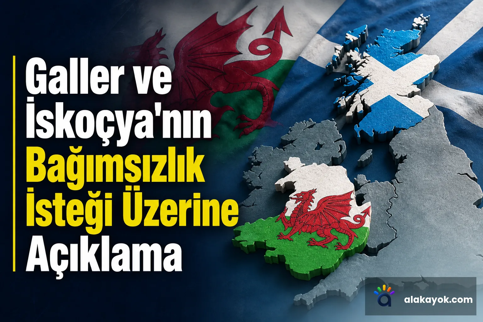 Galler ve İskoçya'nın Bağımsızlık İsteği Üzerine Açıklama