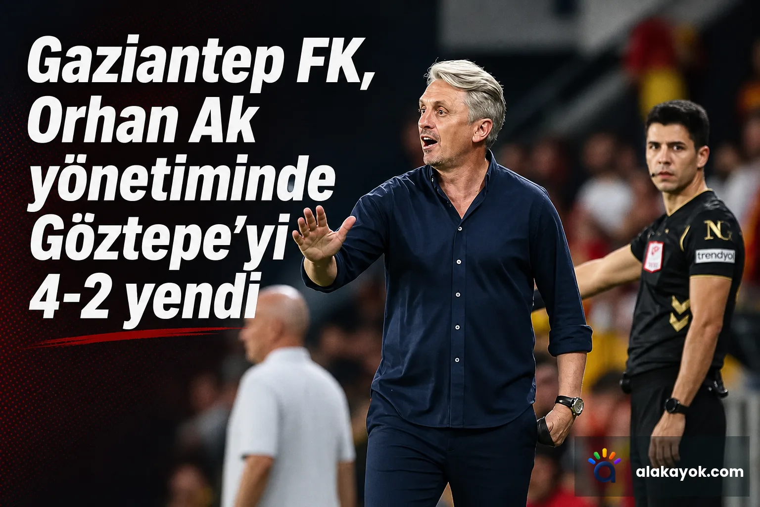 Gaziantep FK, Orhan Ak yönetiminde Göztepe'yi 4-2 yendi