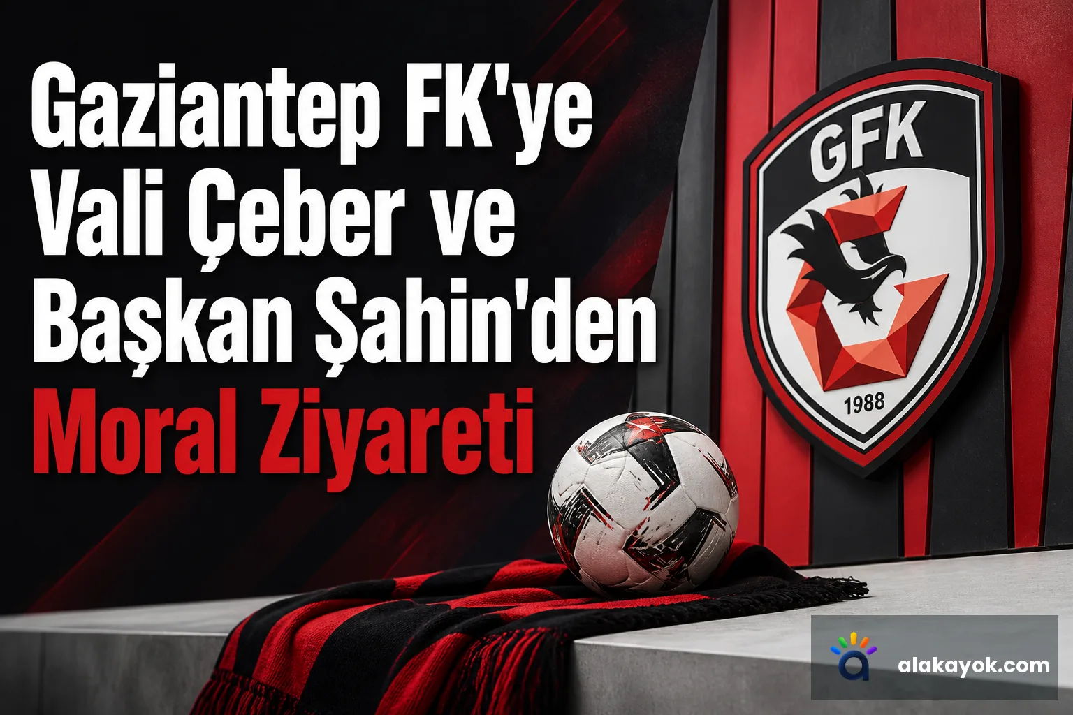 Gaziantep FK'ye Vali Çeber ve Başkan Şahin'den Moral Ziyareti