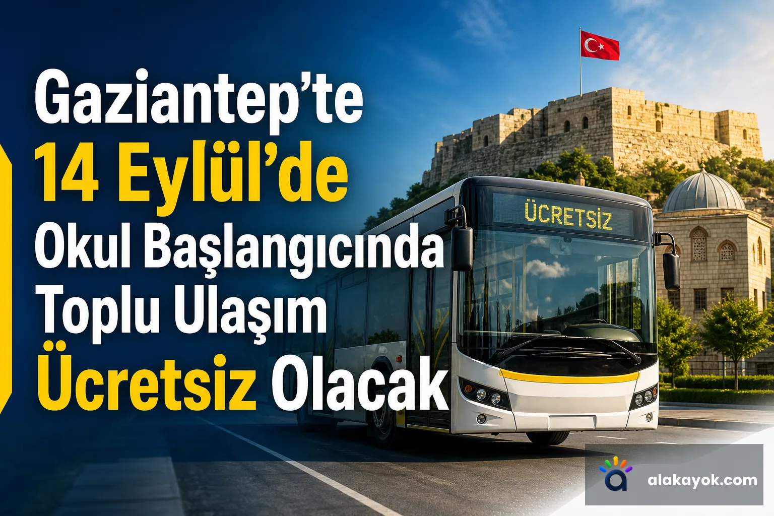 Gaziantep'te 14 Eylül'de Okul Başlangıcında Toplu Ulaşım Ücretsiz Olacak