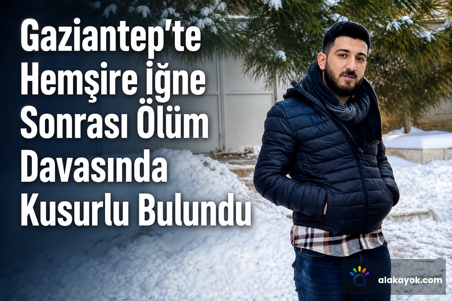 Gaziantep'te Hemşire İğne Sonrası Ölüm Davasında Kusurlu Bulundu
