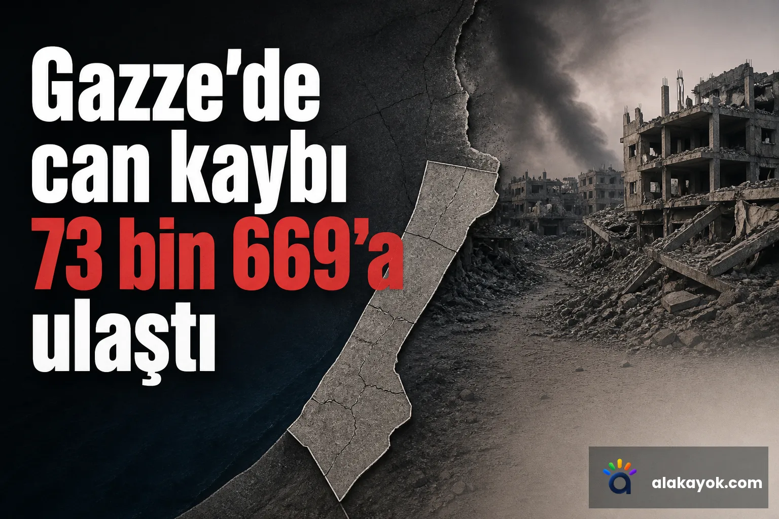 Gazze'de can kaybı 73 bin 669'a ulaştı