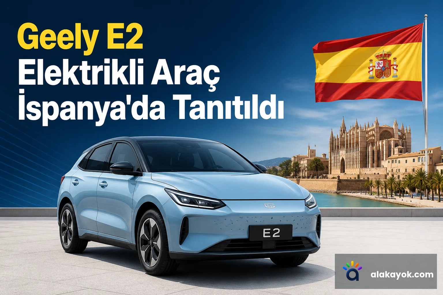 Geely E2 Elektrikli Araç İspanya'da Tanıtıldı