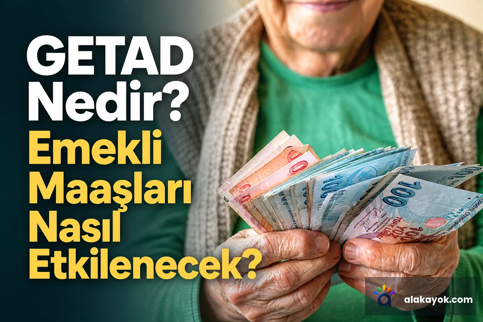 GETAD Nedir? Emekli Maaşları Nasıl Etkilenecek?