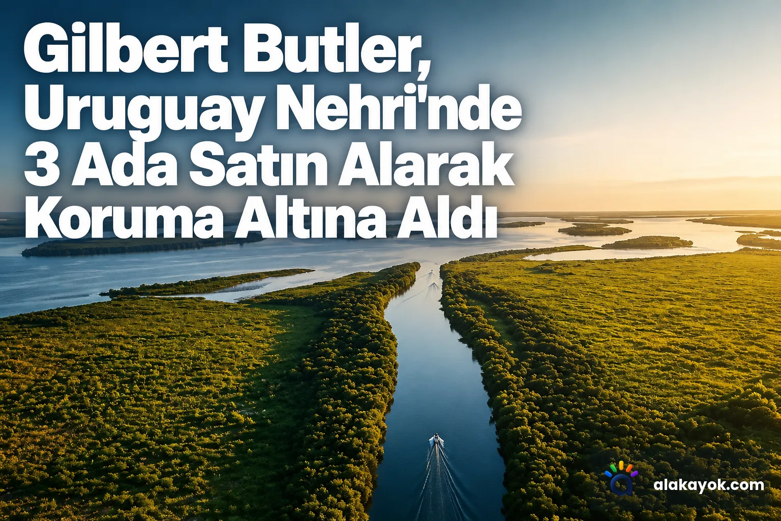 Gilbert Butler, Uruguay Nehri'nde 3 Ada Satın Alarak Koruma Altına Aldı