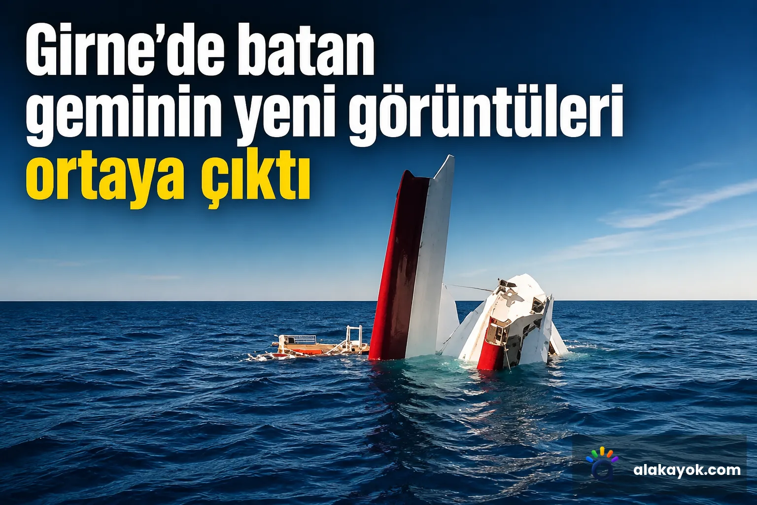 Girne'de batan geminin yeni görüntüleri ortaya çıktı