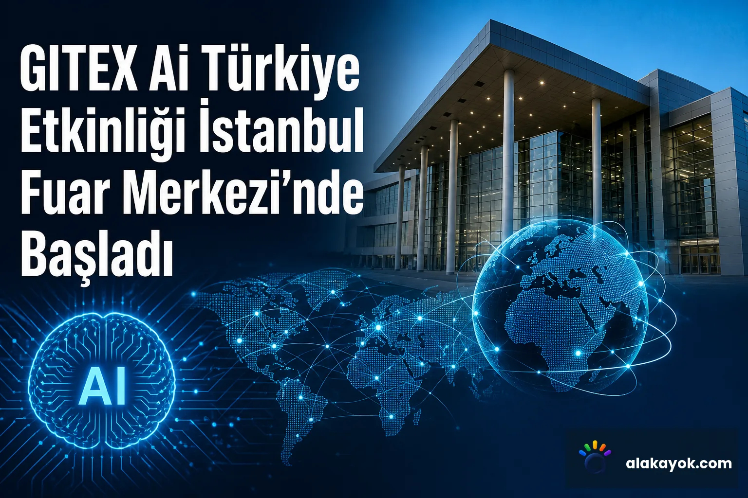 GITEX Ai Türkiye Etkinliği İstanbul Fuar Merkezi'nde Başladı