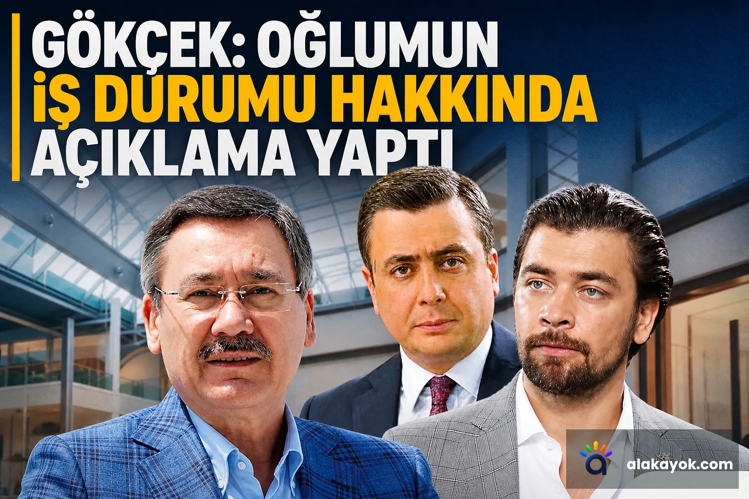 Gökçek: Oğlumun İş Durumu Hakkında Açıklama Yaptı