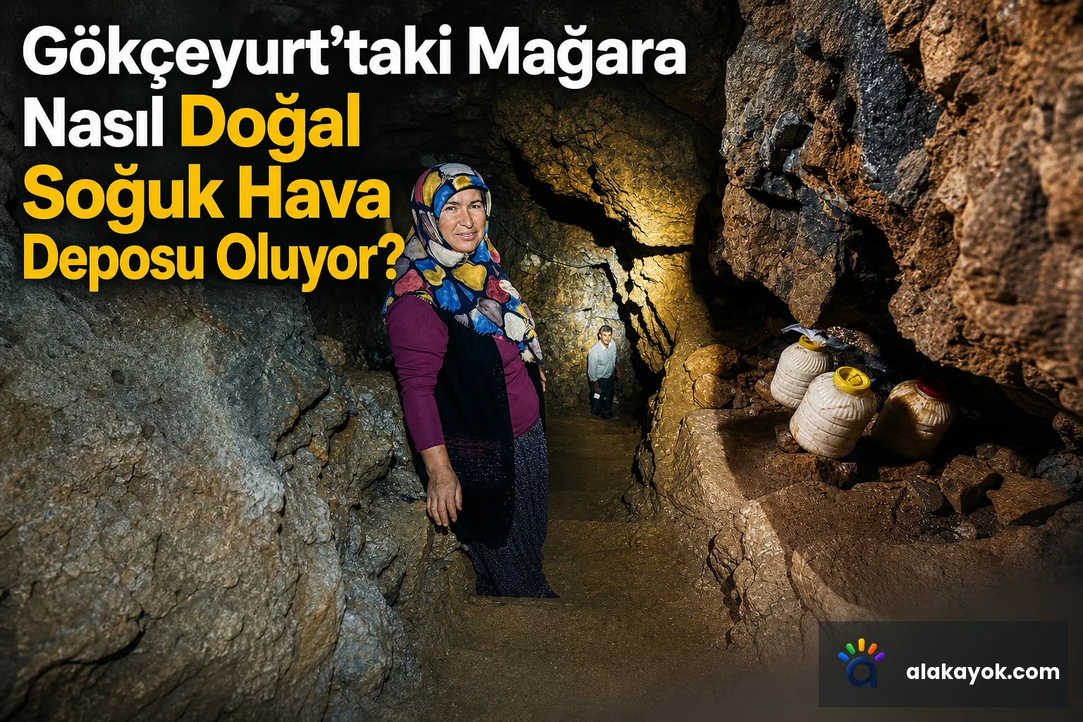 Gökçeyurt'taki Mağara Nasıl Doğal Soğuk Hava Deposu Oluyor?