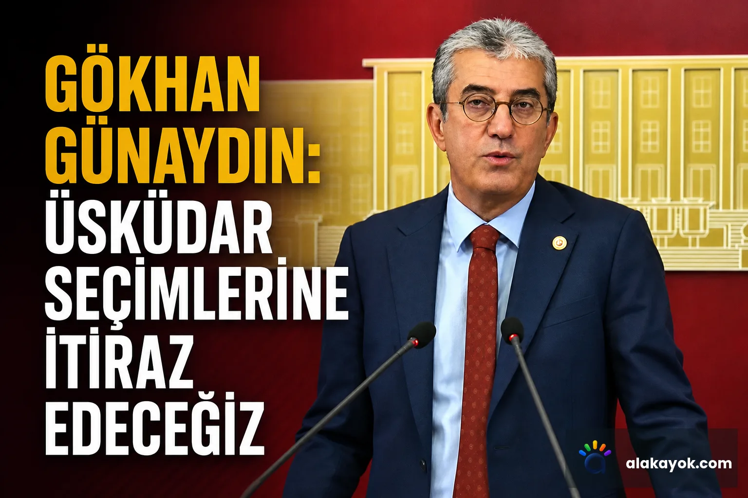 Gökhan Günaydın: Üsküdar Seçimlerine İtiraz Edeceğiz