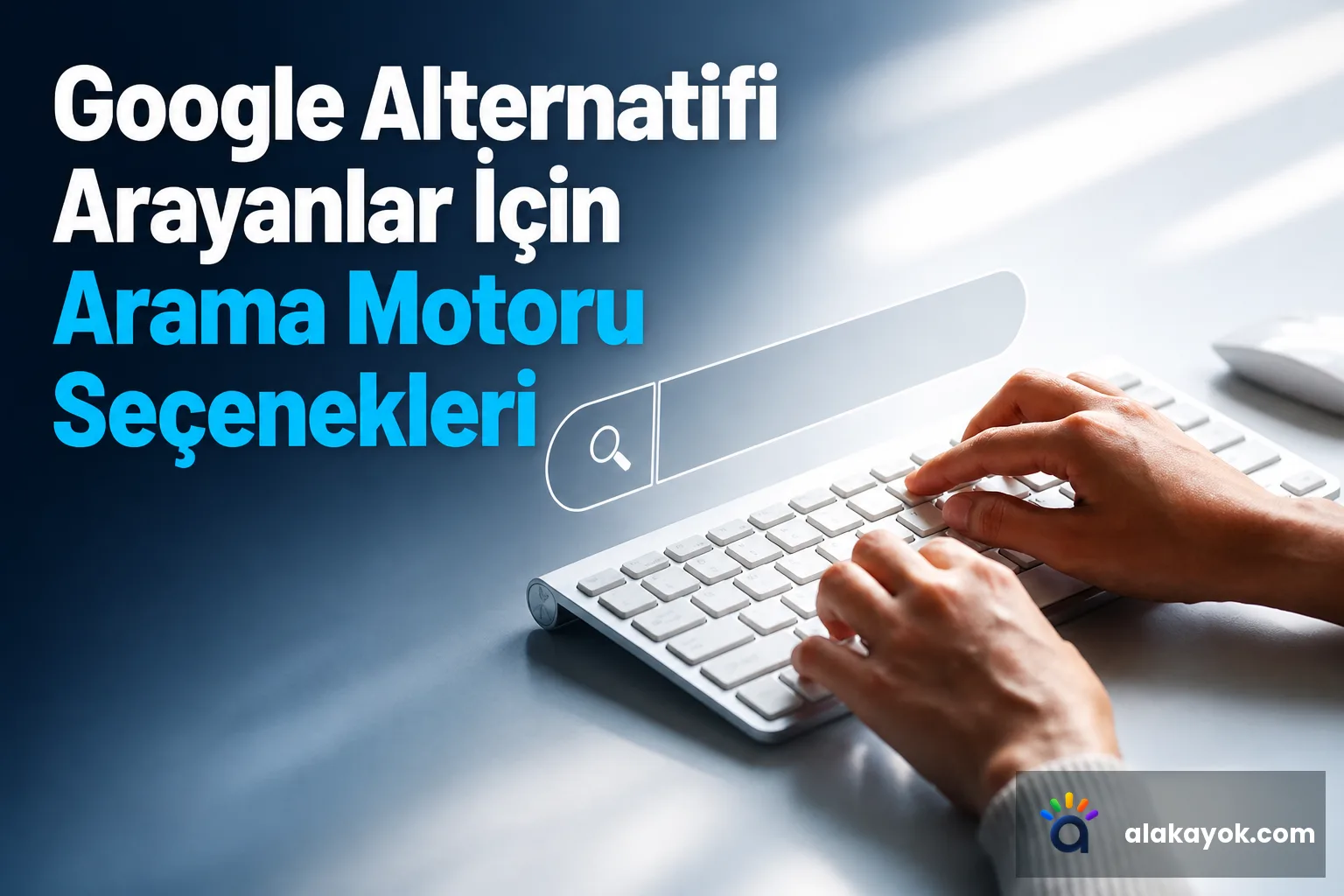 Google Alternatifi Arayanlar İçin Arama Motoru Seçenekleri