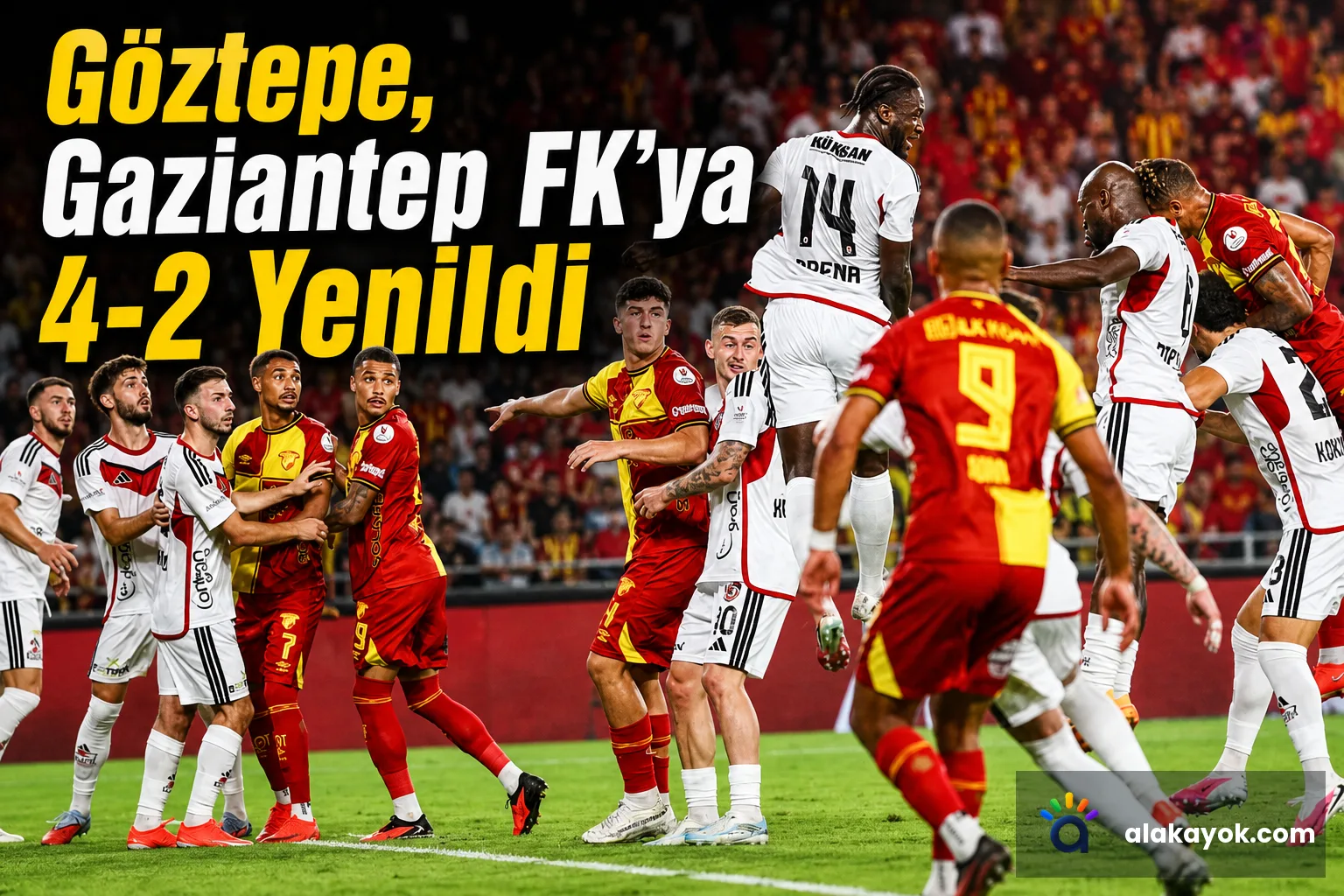 Göztepe, Gaziantep FK'ya 4-2 Yenildi