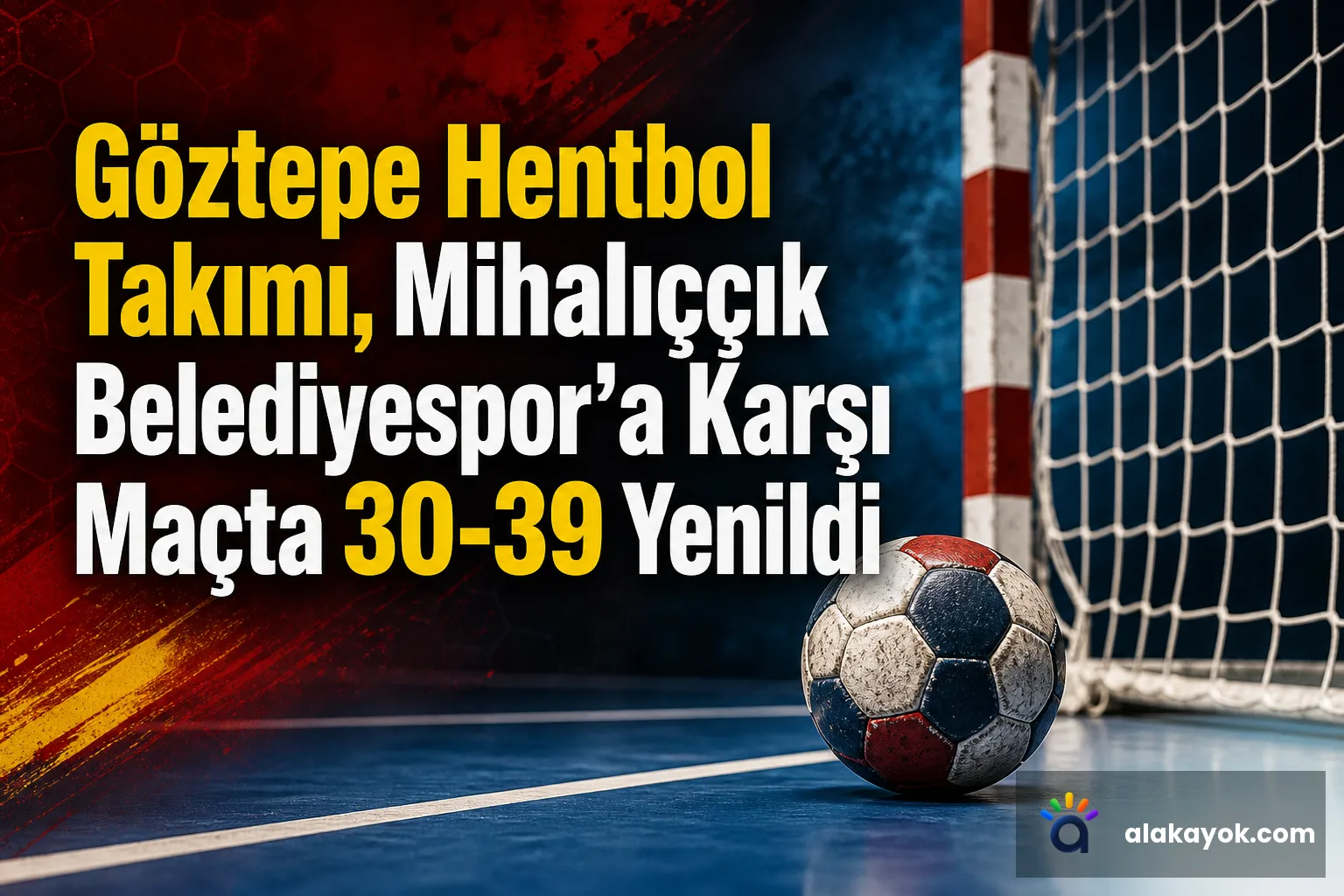 Göztepe Hentbol Takımı, Mihalıççık Belediyespor'a Karşı Maçta 30-39 Yenildi