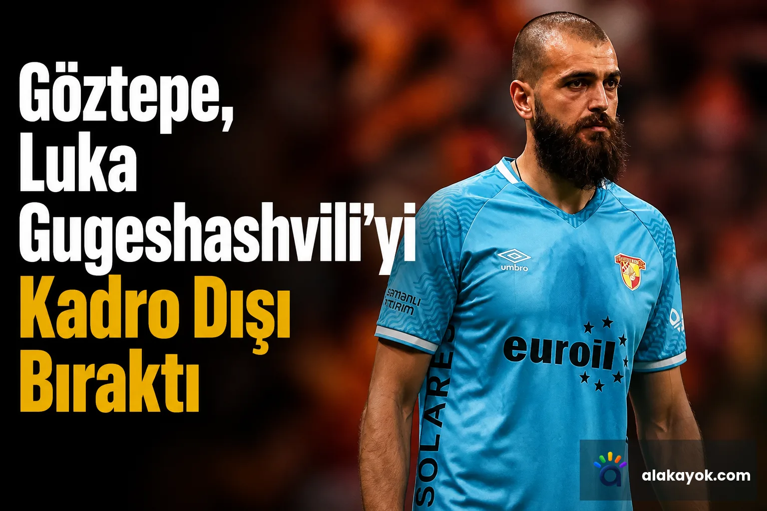 Göztepe, Luka Gugeshashvili'yi Kadro Dışı Bıraktı