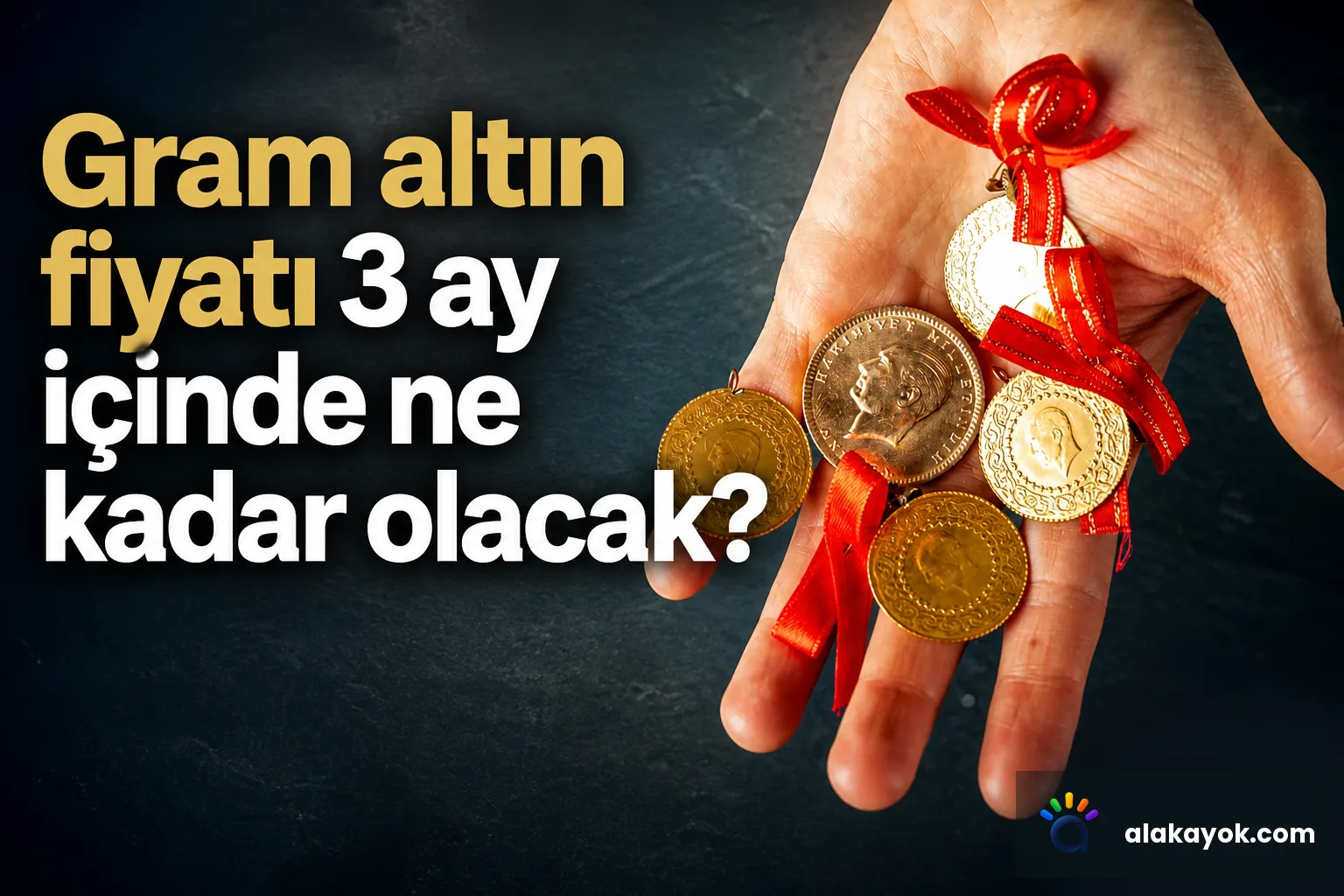Gram altın fiyatı 3 ay içinde ne kadar olacak?