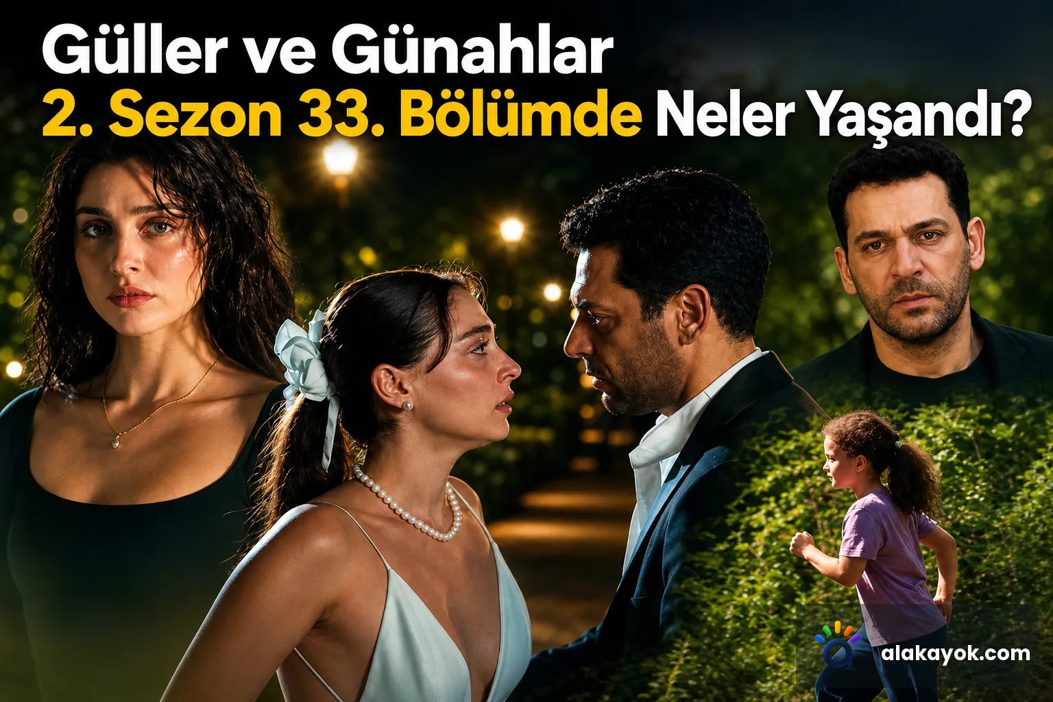 Güller ve Günahlar 2. Sezon 33. Bölümde Neler Yaşandı?