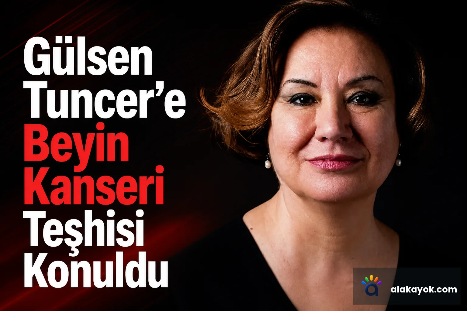 Gülsen Tuncer'e Beyin Kanseri Teşhisi Konuldu