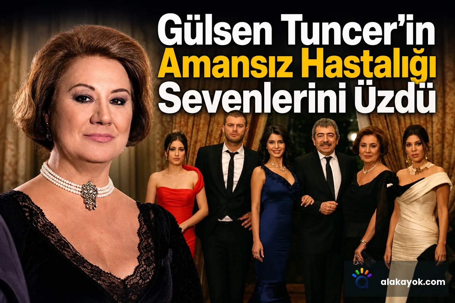 Gülsen Tuncer'in Amansız Hastalığı Sevenlerini Üzdü