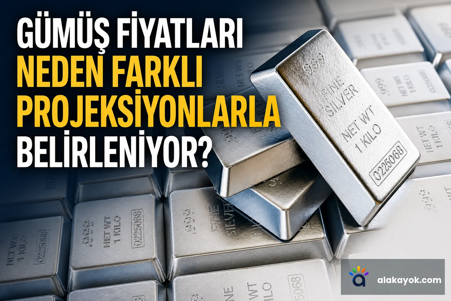 Gümüş Fiyatları Neden Farklı Projeksiyonlarla Belirleniyor?