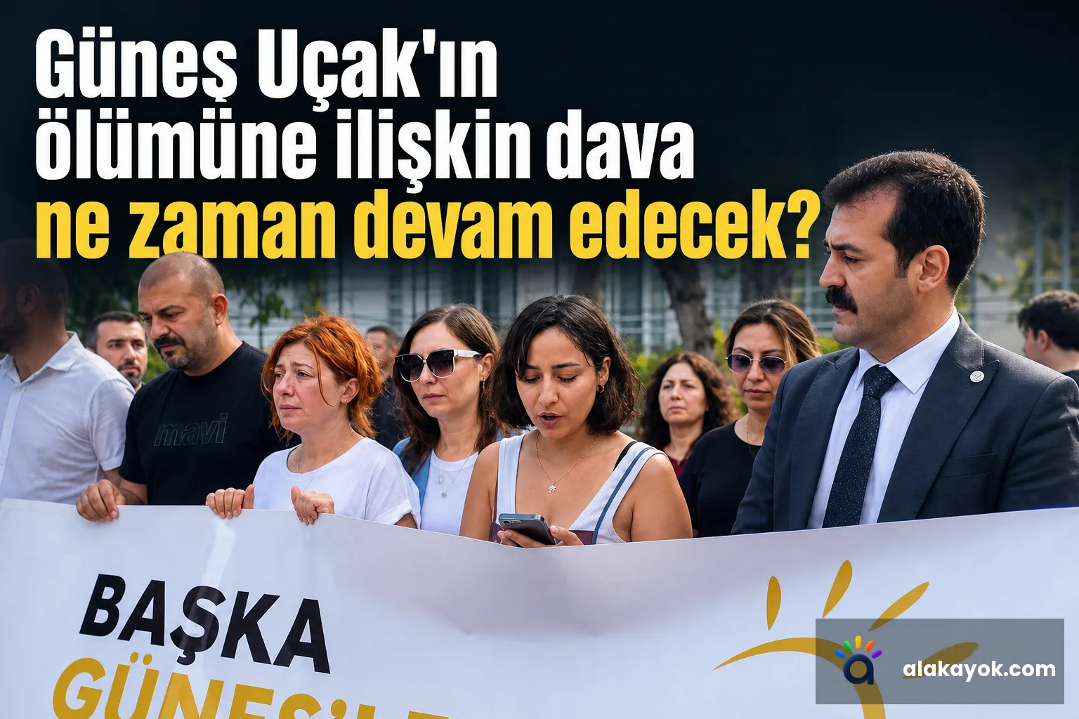 Güneş Uçak'ın ölümüne ilişkin dava ne zaman devam edecek?