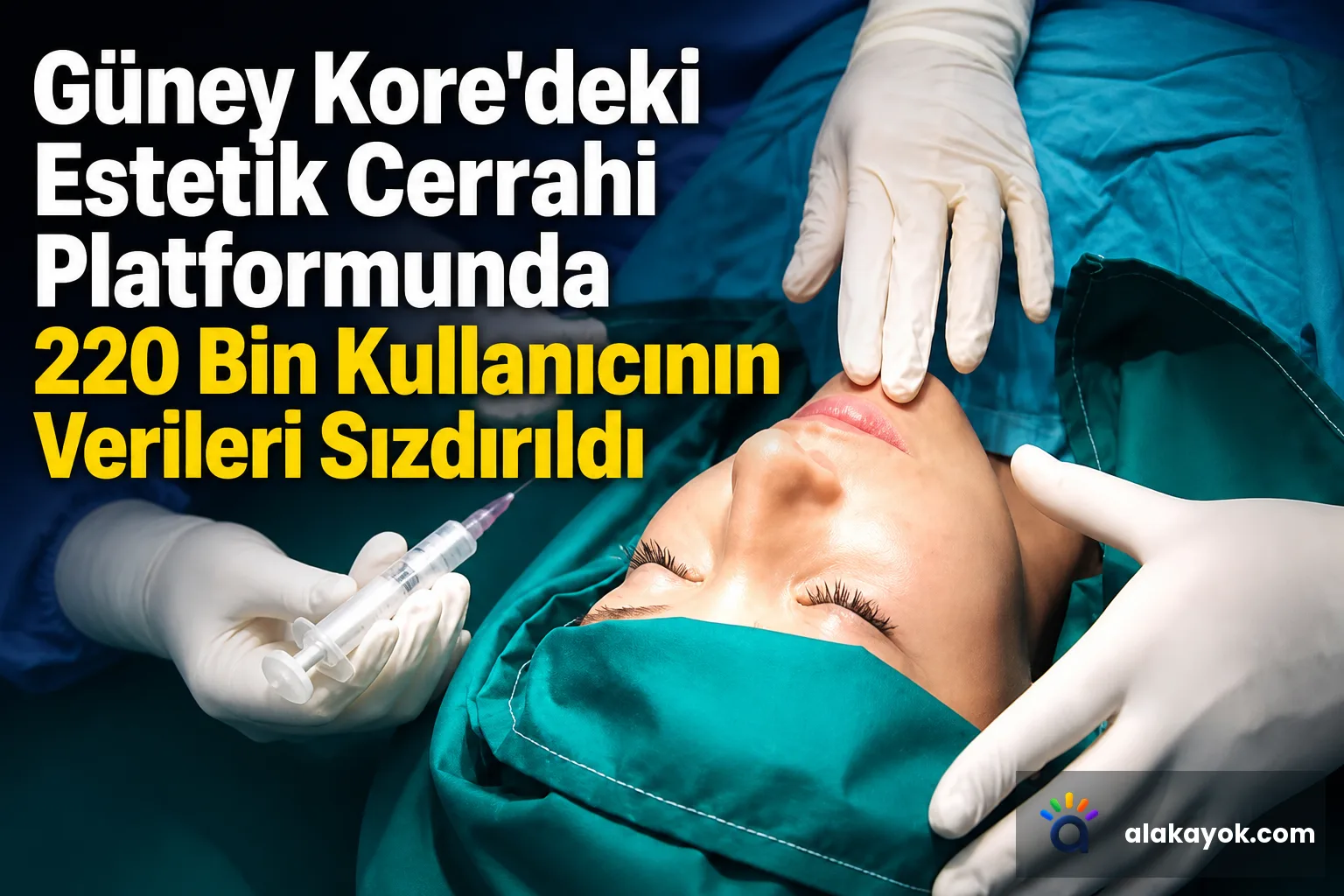 Güney Kore'deki Estetik Cerrahi Platformunda 220 Bin Kullanıcının Verileri Sızdırıldı