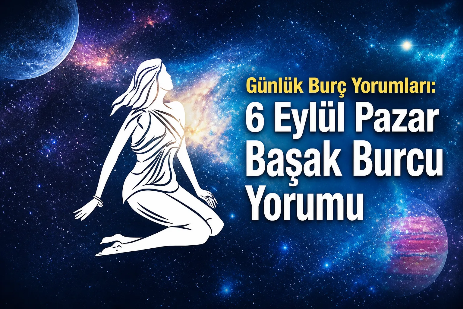Günlük Burç Yorumları: 6 Eylül Pazar Başak Burcu Yorumu