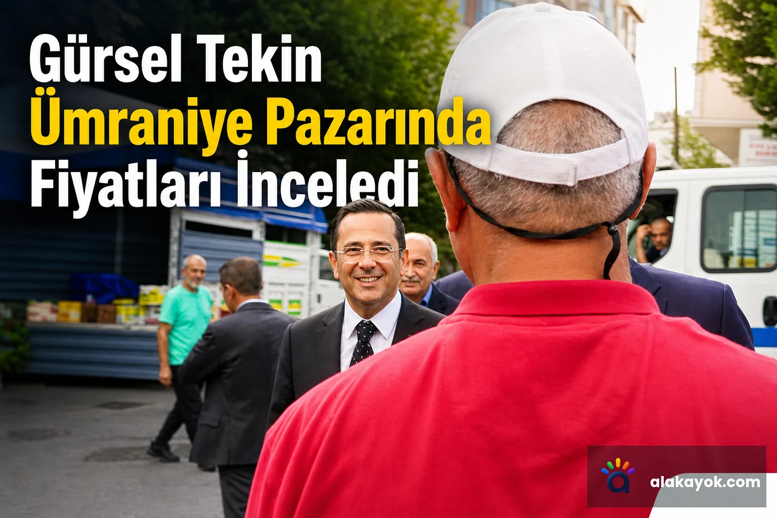 Gürsel Tekin Ümraniye Pazarında Fiyatları İnceledi