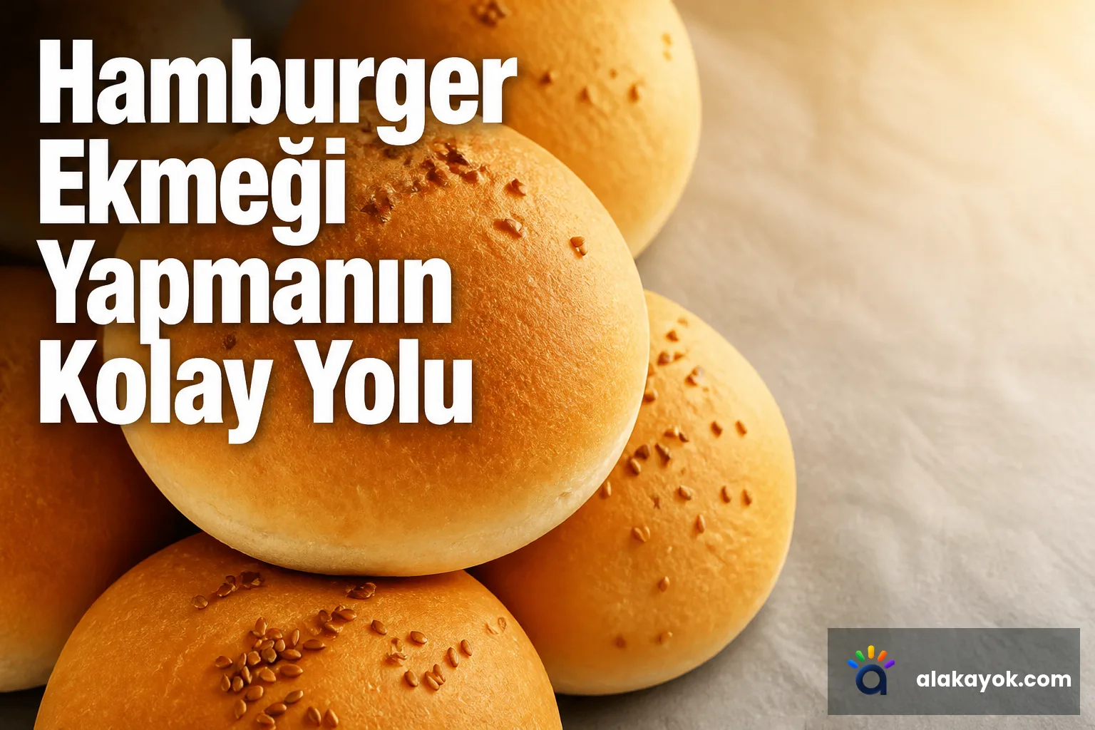 Hamburger Ekmeği Yapmanın Kolay Yolu