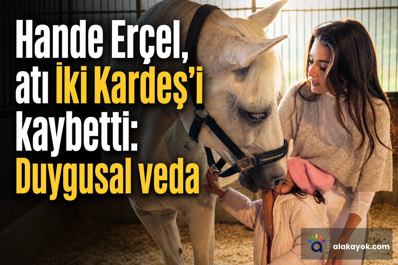 Hande Erçel, atı İki Kardeş'i kaybetti: Duygusal veda