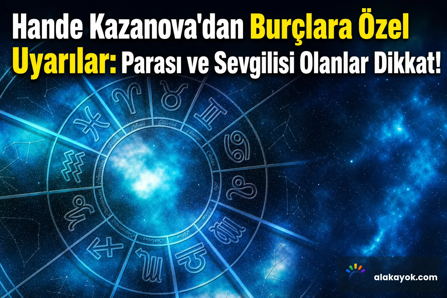 Hande Kazanova'dan Burçlara Özel Uyarılar: Parası ve Sevgilisi Olanlar Dikkat!