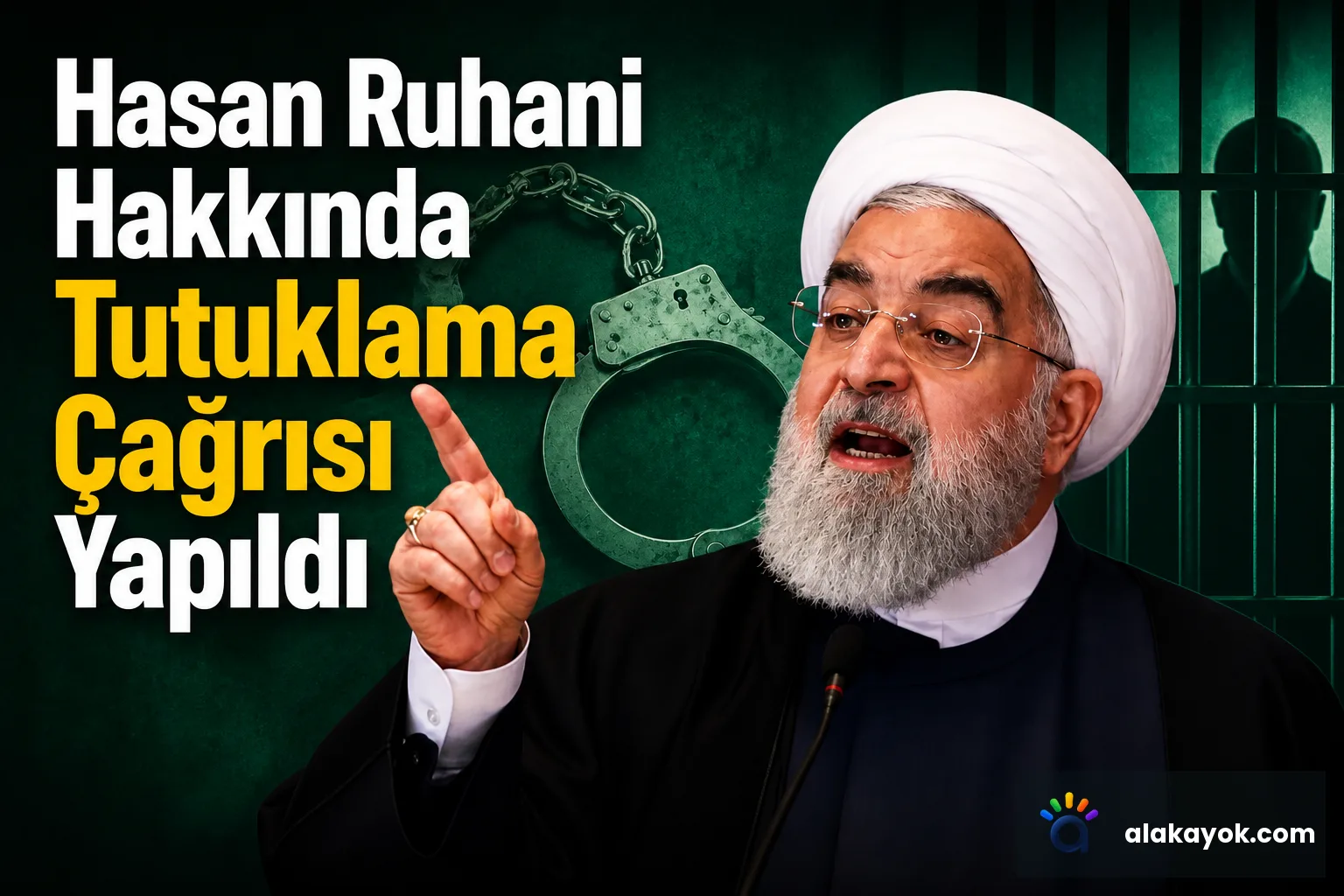Hasan Ruhani Hakkında Tutuklama Çağrısı Yapıldı