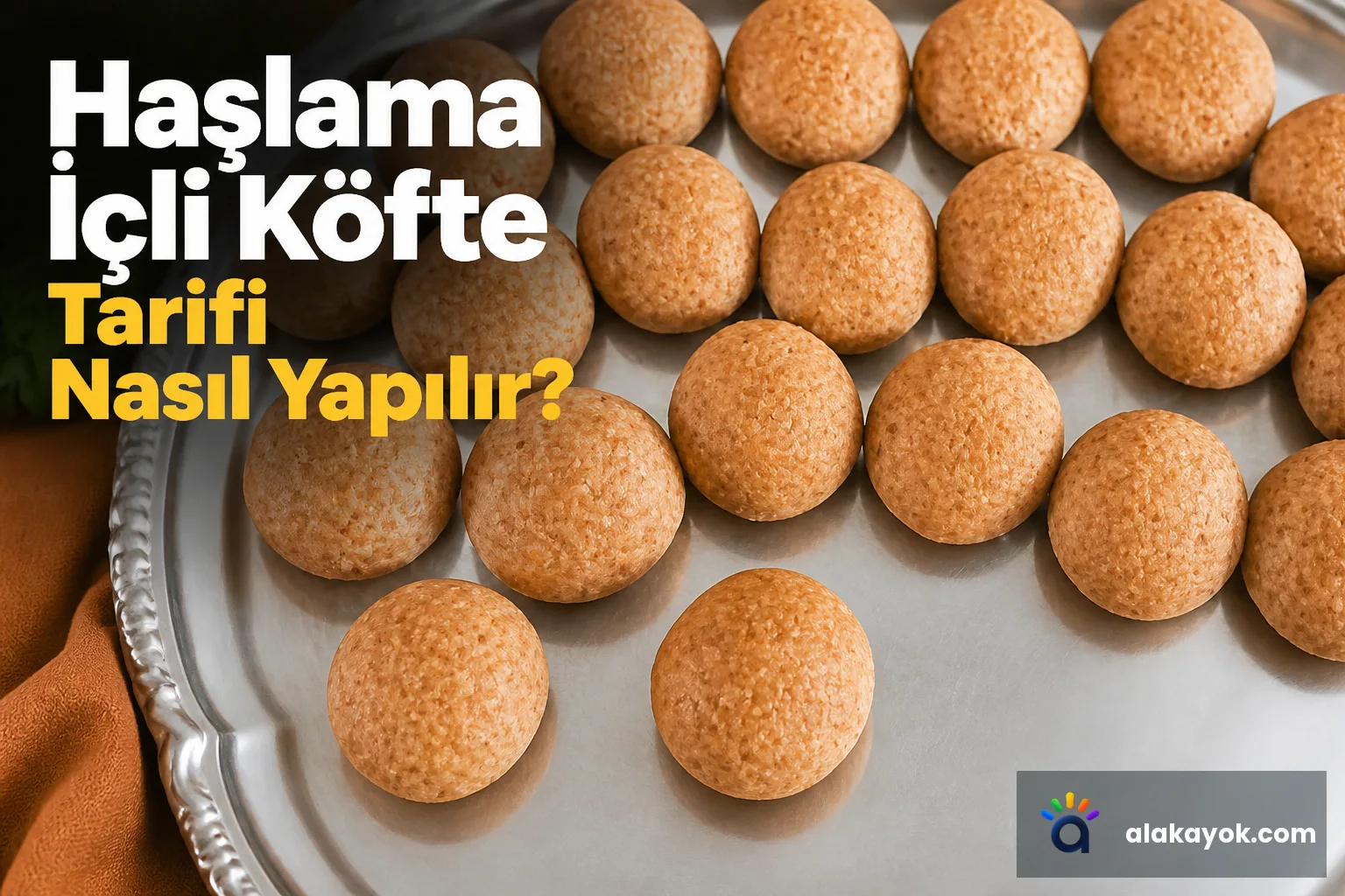 Haşlama İçli Köfte Tarifi Nasıl Yapılır?