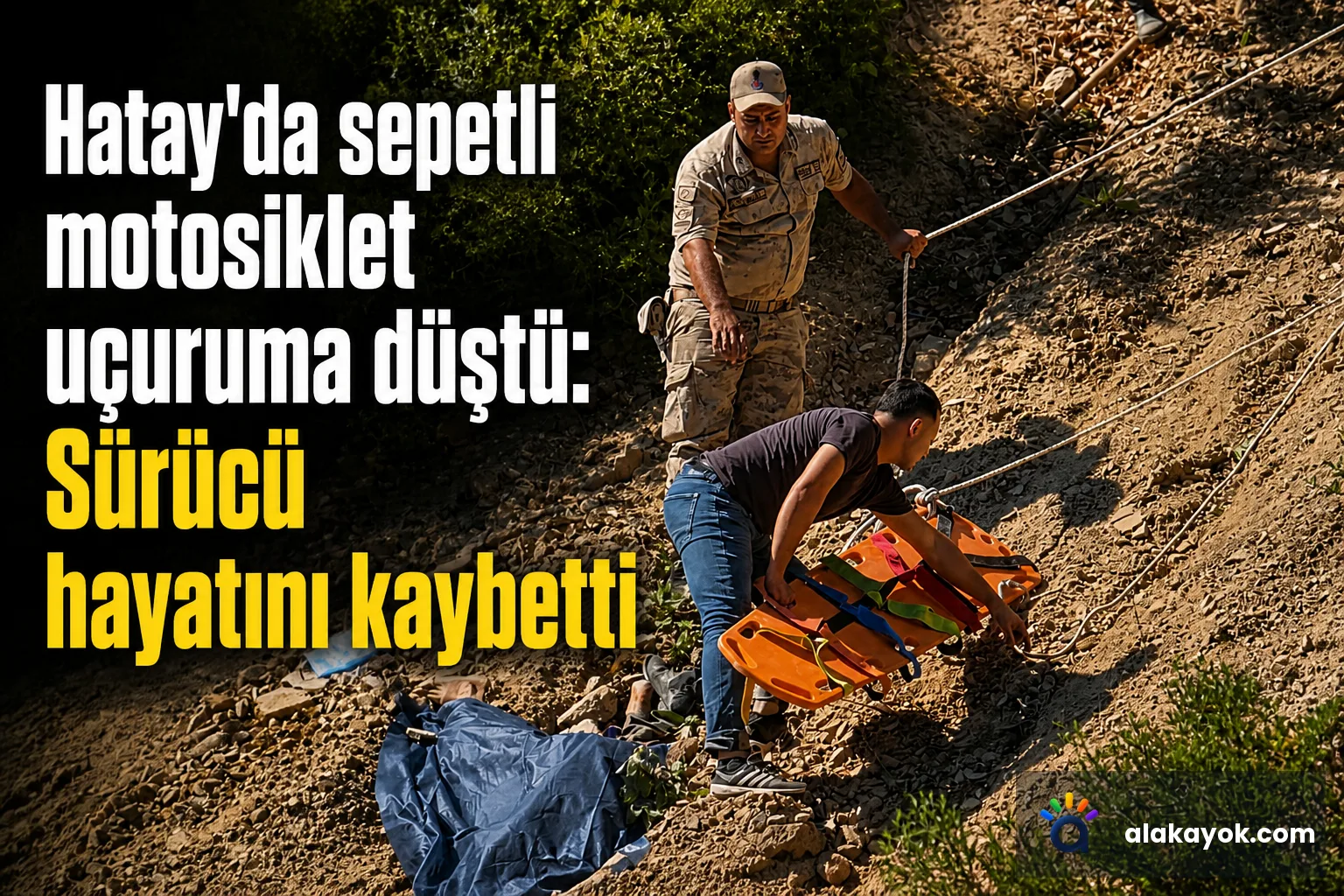 Hatay'da sepetli motosiklet uçuruma düştü: Sürücü hayatını kaybetti